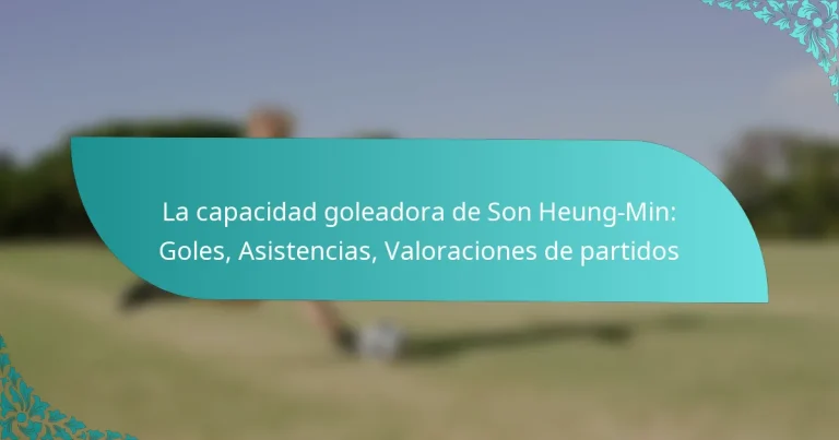 featured-image-la-capacidad-goleadora-de-son-heung-min-goles-asistencias-valoraciones-de-partidos