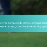 featured-image-la-defensa-compacta-de-marruecos-organizacin-trabajo-en-equipo-contribuciones-de-los-jugadores