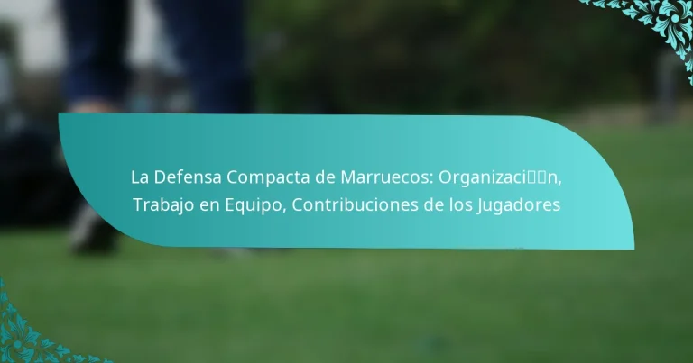 featured-image-la-defensa-compacta-de-marruecos-organizacin-trabajo-en-equipo-contribuciones-de-los-jugadores