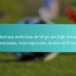 featured-image-la-destreza-defensiva-de-virgil-van-dijk-entradas-realizadas-intercepciones-duelos-acreos