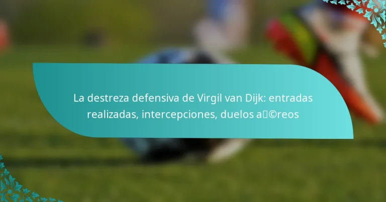 featured-image-la-destreza-defensiva-de-virgil-van-dijk-entradas-realizadas-intercepciones-duelos-acreos